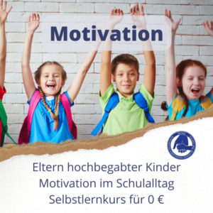 Motivation im Schulalltag für hochbegabte Schüler:innen