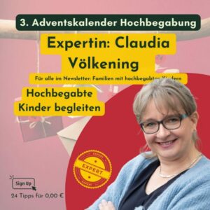 Claudia Völkening von Begabungsblick organisiert den Kalender und hilft mit Ideen rund um Hochbegabung