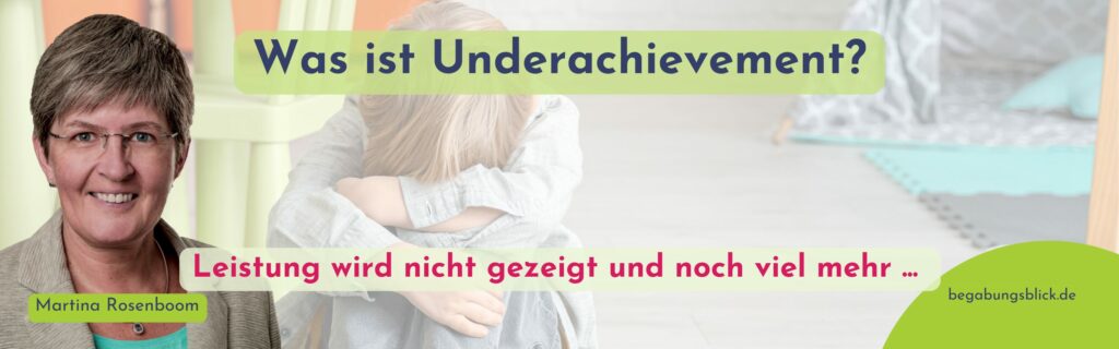 Minderleistung bedeutet, dass ein hochbegabtes Kind nicht seinen Fähigkeiten entsprechende Leistung zeigt.