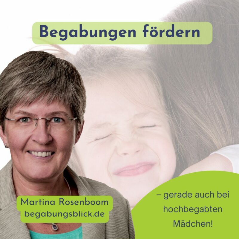 Begabungen fördern – gerade bei hochbegabten Mädchen! Warum sehen wir mehr Beispiele für hochbegabte Jungen als für hochbegabte Mädchen?