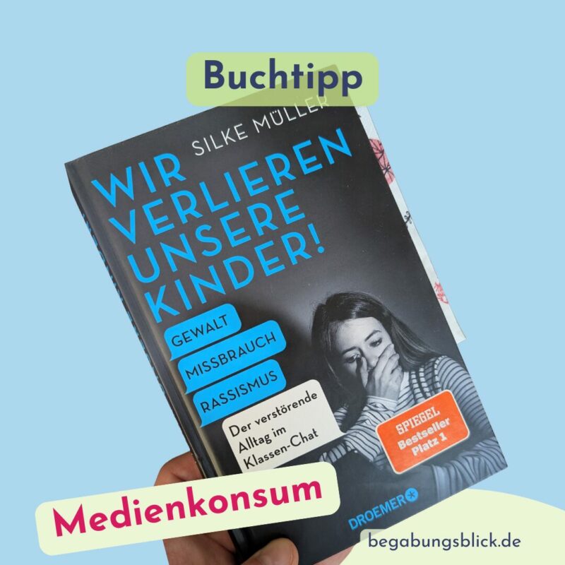 2025 Buchtipp Medienkonsum: Wir verlieren unsere Kinder von Silke Müller
