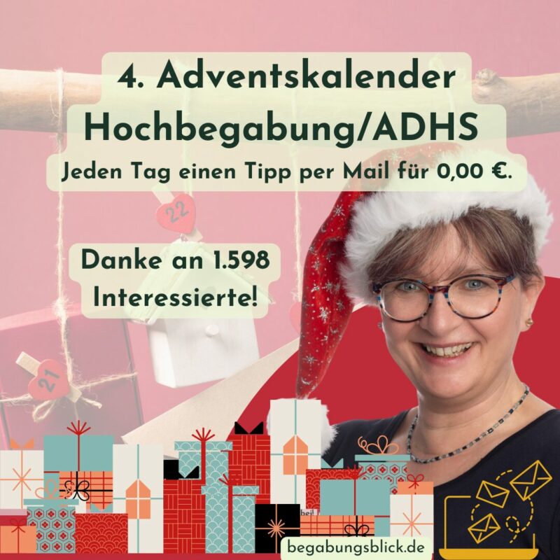 🤶🏻 4. Adventskalender Hochbegabung mit dem Bonus ADHS - das Original, dass in diesem Jahr erstmal Nachahmung gefunden hat.