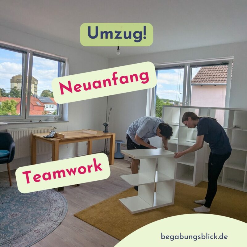 2025 Rückblick Begabungsblick: der Umzug fand statt und sehr viel war zu tun!