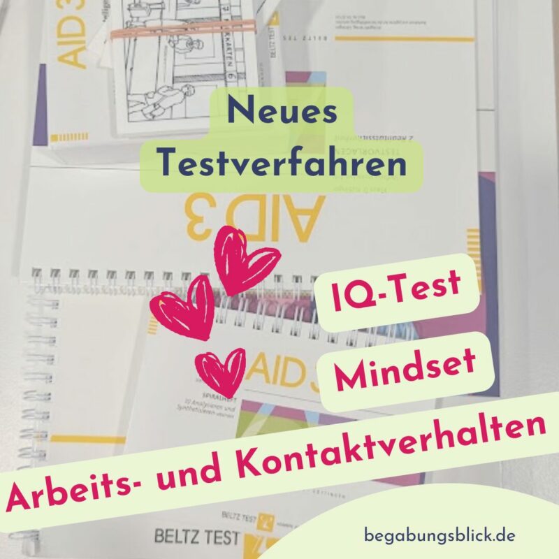 2025 Rückblick Begabungsblick ein neuer IQ-Test mit weiteren Testverfahren - der AID 3.