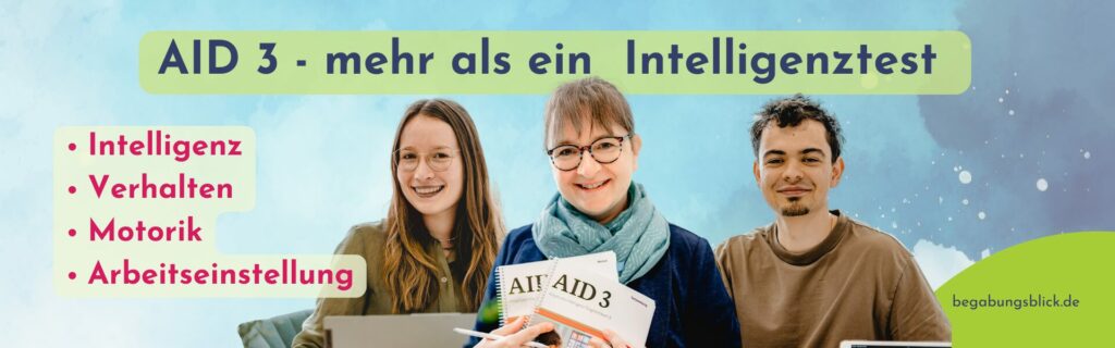 Der AID 3 ist ein Intelligenztest bzw. Begabungsdiagnostik in Hemmingen/Hannover, der sich dem Kind oder Jugendlichen anpasst und für Eltern eine hervorragende Beratung ermöglicht.