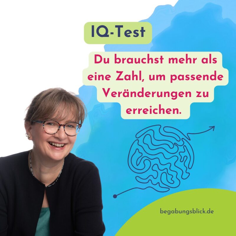 IQ-Test. Eltern benötigen Beratung und Hilfe bei den Gesprächen mit den Lehrkräften. Eine Zahl ist nicht ausreichend.