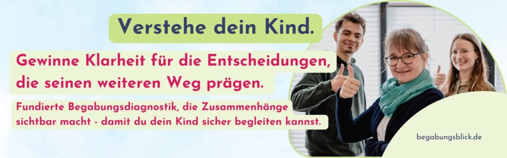 Wir lieben Lösungen für hochbegabte Kinder, damit Lernen, Leistung und Wohlbefinden wieder besser gelingen.